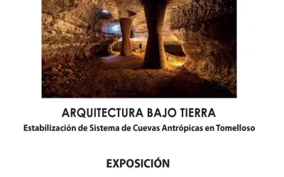 EXPOSICION «ARQUITECTURA BAJO TIERRA. ESTABILIZACION DE SISTEMA DE CUEVAS ANTROPICAS URBANAS EN TOMELLOSO»